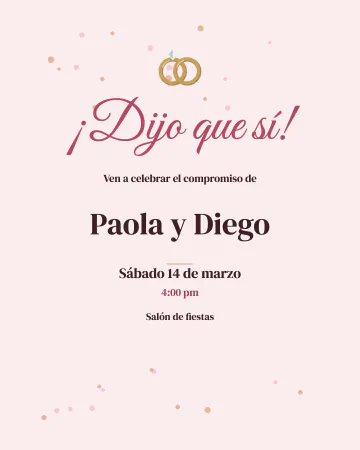 ¡Dijo que sí!. Para contarle a todos que hubo anillo y celebrarlo.