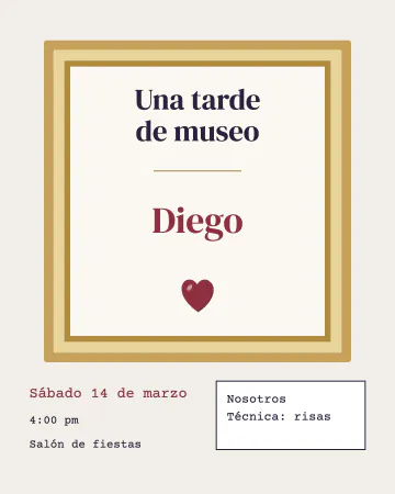 Tarde de museo. Tu invitación dentro de un marco dorado de museo, con su fichita al pie: «Nosotros, técnica: risas».