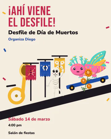 Gran desfile. Una comparsa cruza la invitación en diagonal: estandartes de papel picado, un alebrije gigante sobre su carro y una tub…