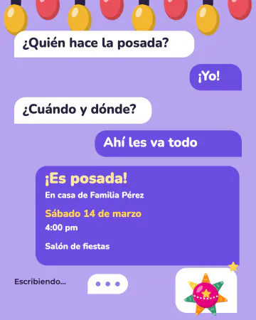 ¿Quién hace la posada?. Un chat de amigos que se pone de acuerdo, y en el último mensaje van tus datos.