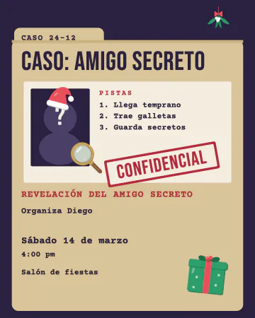 Caso: amigo secreto. Una carpeta confidencial con la ficha del sospechoso, tres pistas y un sello rojo de "confidencial".